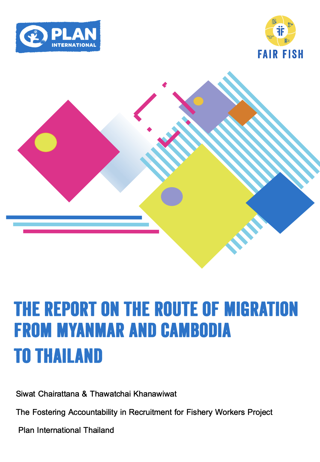 The Report on the Route of Migration from Myanmar and Cambodia to Thailand
