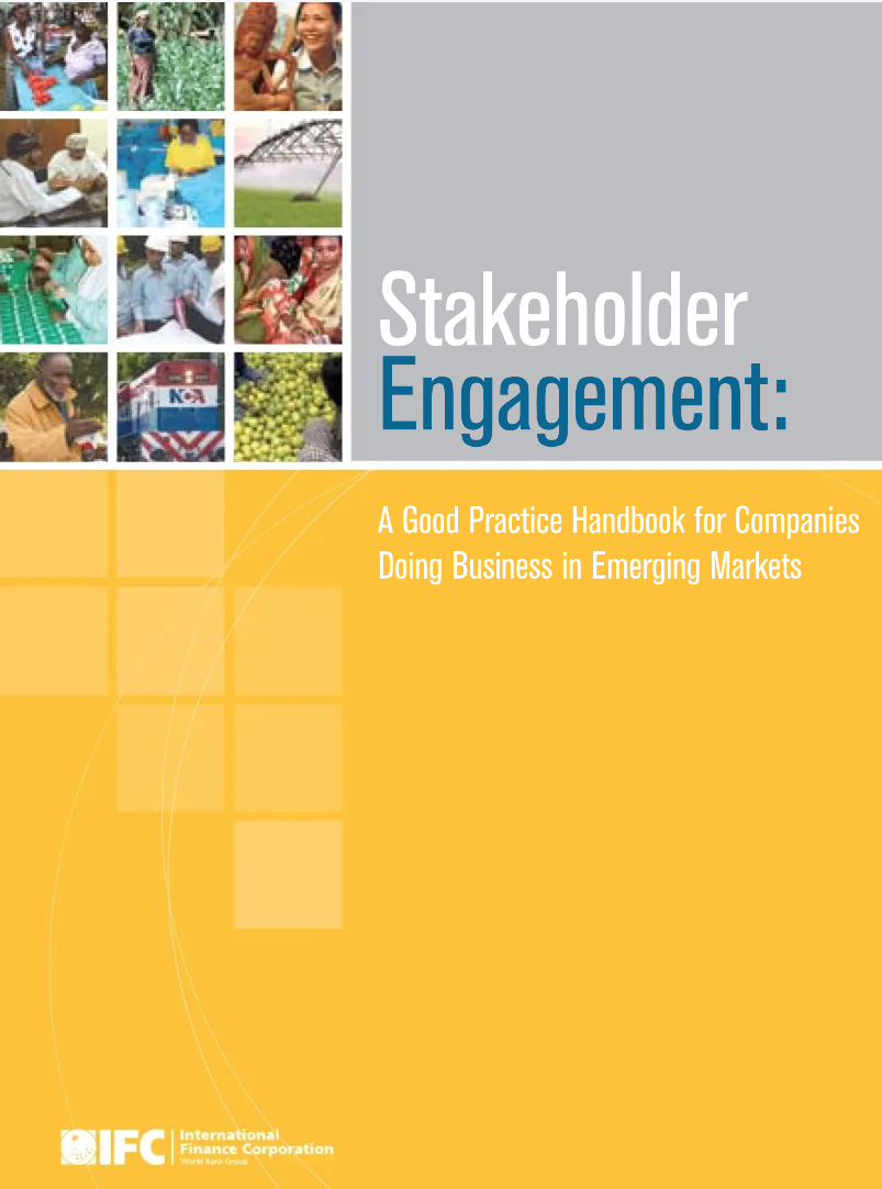 Stakeholder Engagement: A Good Practice Handbook for Companies Doing Business in Emerging Markets