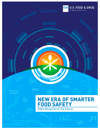NEW ERA OF SMARTER FOOD SAFETY FDA’s Blueprint for the Future